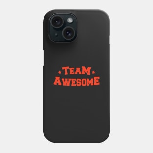 Team Awesome Phone Case