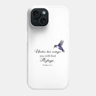 Under his wings you will find refuge Psalm 91 Phone Case