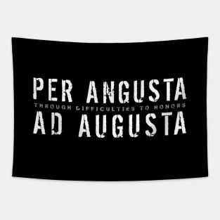 Latin Quote: Per Angusta Ad Augusta (through difficulties to honors) Tapestry