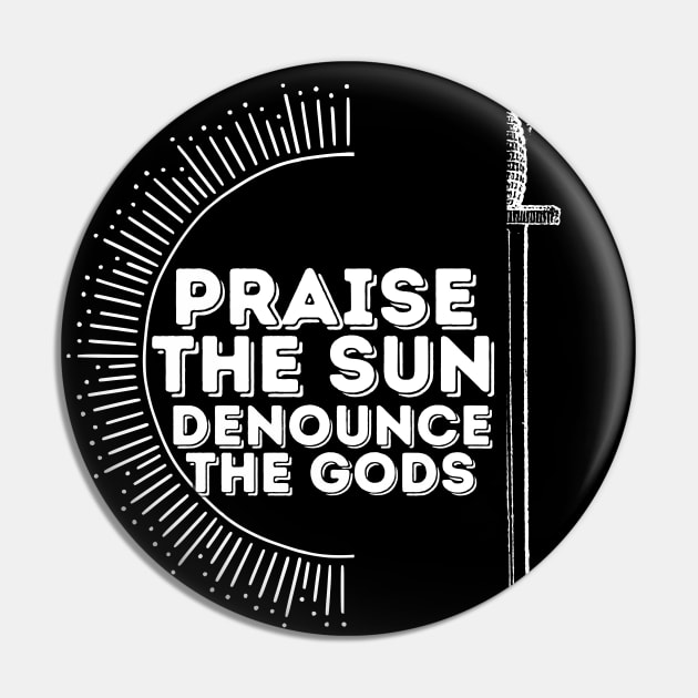 Praise the sun Pin by glumwitch