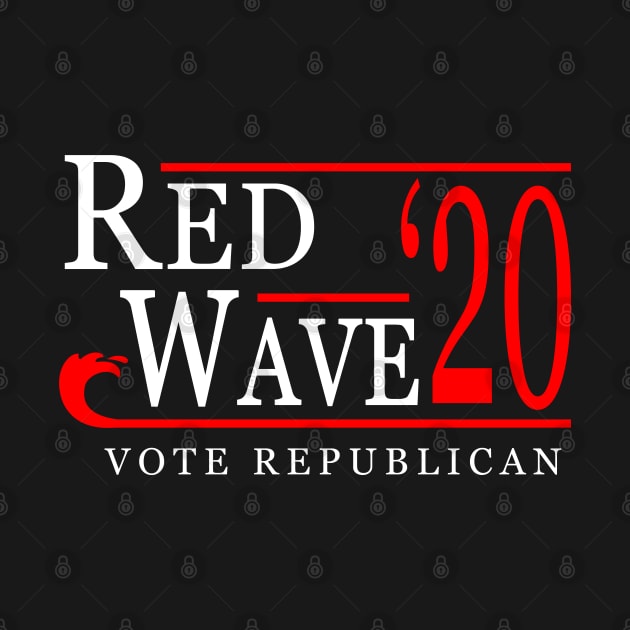 Red Wave Vote Republican 2020 Election by Flippin' Sweet Gear