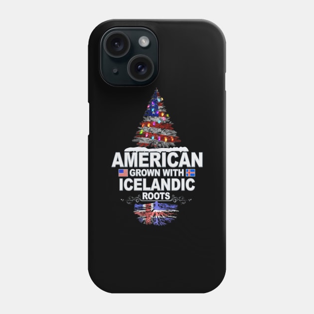 Christmas Tree  American Grown With Icelandic Roots - Gift for Icelandic From Iceland Phone Case by Country Flags