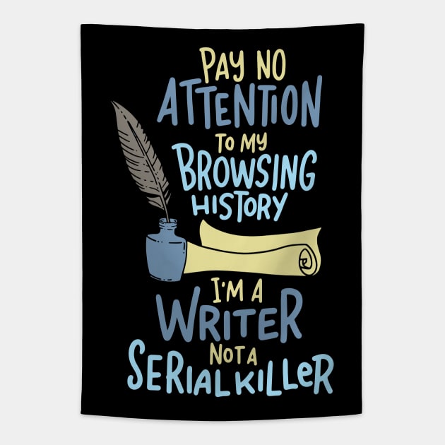 Funny Writing Gift - Storyteller Pay No Attenton Tapestry by Fresan