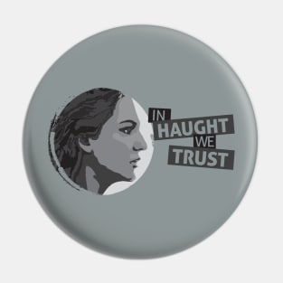 In Haught We Trust Pin