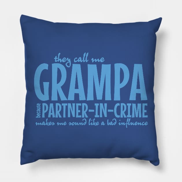 Call Me Grampa Pillow by Teamtsunami6