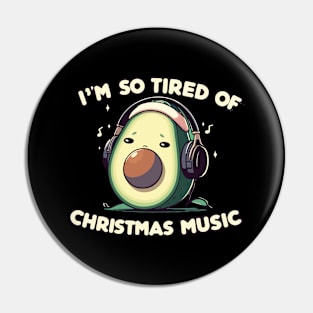 Avocado Melody Escape - I'm so tired of Christmas music Pin