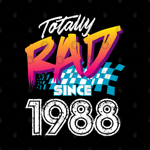 Totally Rad since 1988 by Styleuniversal