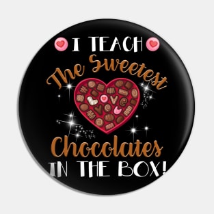 I Teach The Sweetest Chocolate In The Box Teacher T-shirt Pin
