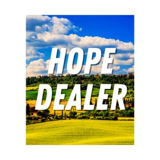 Hope Dealer With Beautiful Nature - Christian T-Shirt