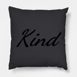 Kind Typography Art Minimal Design Pillow