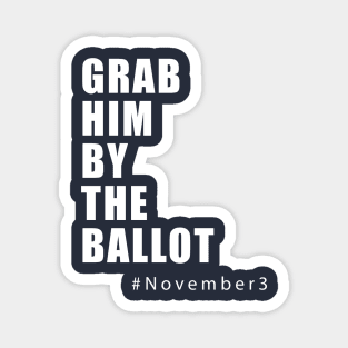 Grab Him by the Ballot Magnet