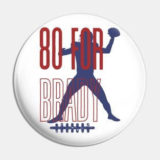 80 For Brady, Football Player Pin