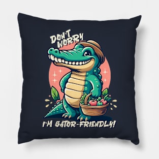 dont worry i am gator friendly Pillow