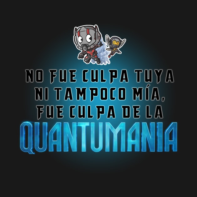 No fue culpa tuya, fue culpa de la Quantumania by Javibuart