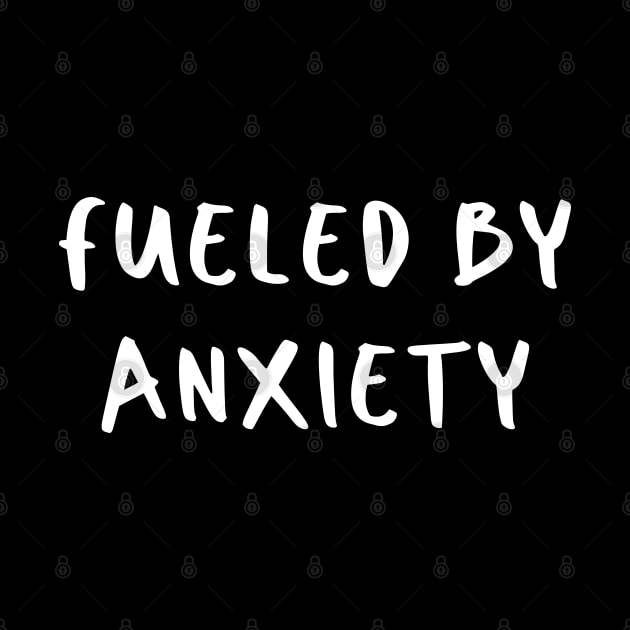 Fueled by Anxiety by stressless