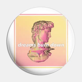 Aesthetic Statue 'Dreams Burn Down' Glitch ∆∆∆∆ Graphic Design/Illustration Pin