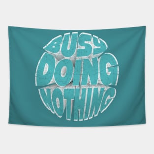 Busy Doing Nothing Funny Teen Cyan Text Tapestry