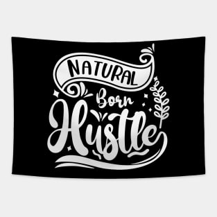 Natural Born Hustle Tapestry