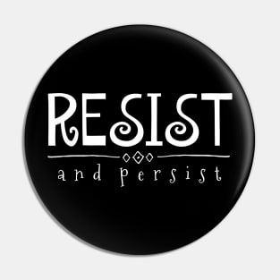 Resist and Persist Pin