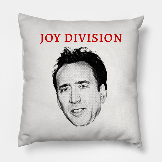 Joy Division Nic Cage Parody Meme Memeshirt Pillow Teepublic Uk