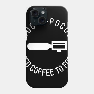 Hocus Pocus I Need Coffee To Focus Phone Case