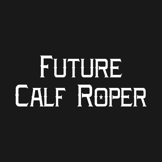 Future Calf Roper Rodeo Horse Back Roping by ryansrummage