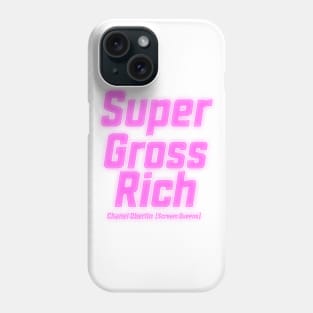 I'm Super Gross Rich Phone Case