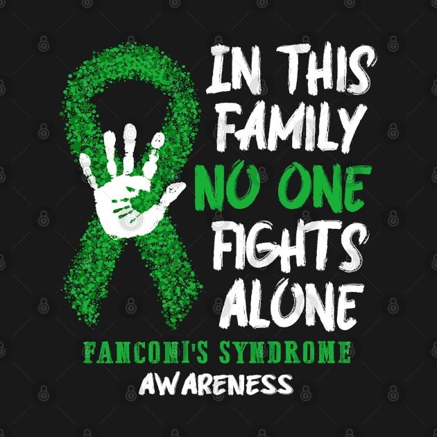 Fanconi's Syndrome Awareness No One Fights Alone - Faith Hope Love by QUYNH SOCIU