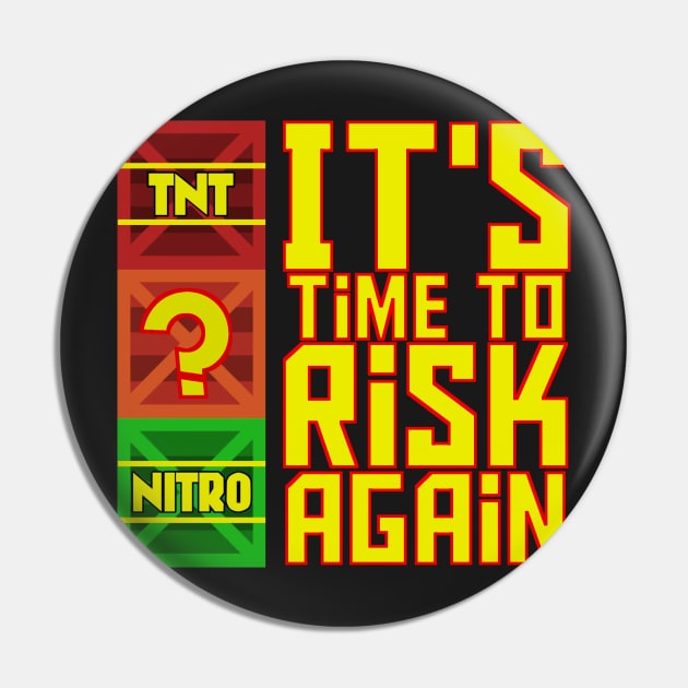 It's Time to Risk Again Pin by Scakko