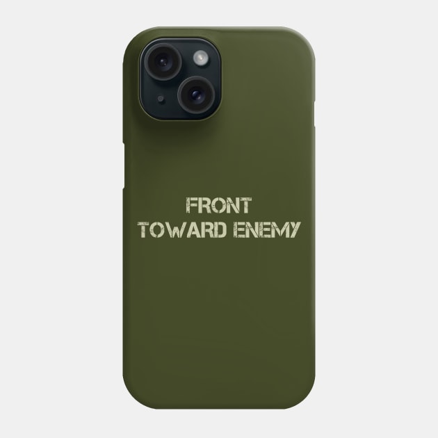 Claymore Mine FRONT TOWARD ENEMY Military Covid Corona Phone Case by WeirdFlex