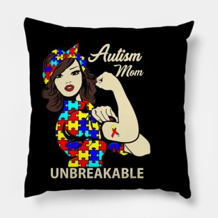 Autism Mom Unbreakable T-Shirt Autism Awareness Gift Pillow