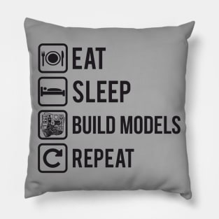 For the modeler Eat Sleep Build Models Repeat on Light Pillow