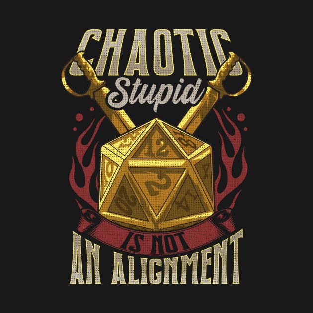 Funny Chaotic Stupid Is Not An Alignment RPG Pun by theperfectpresents