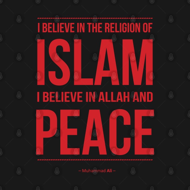 I BELIEVE IN THE RELIGION OF ISLAM I BELIEVE IN ALLAH AND PEACE by ZUNAIRA