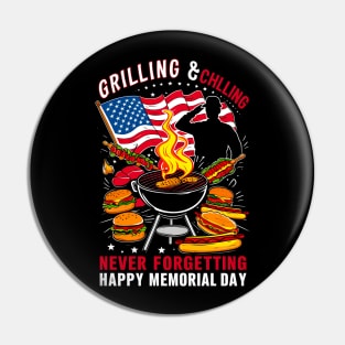 Grilling and chilling never forgetting Happy Memorial day | Veteran lover gifts Pin