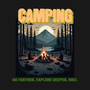 Go Farther, Explore Deeper, Hike - Adventure Camper T-Shirt