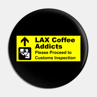 LAX Airport Coffee Inspection Pin