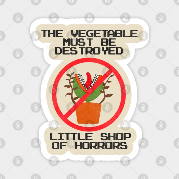 Little Shop of Horrors / Destroy The Vegetable! Magnet by darklordpug