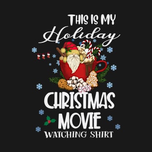 My Christmas Movie Watching T-Shirt