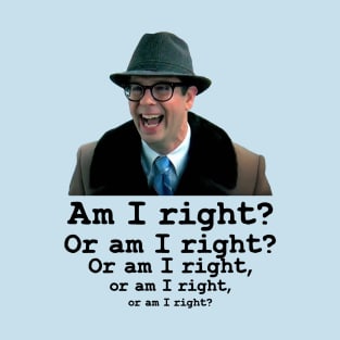 Ned Ryerson Am I Right? T-Shirt