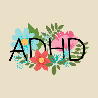 ADHD floral T-Shirt