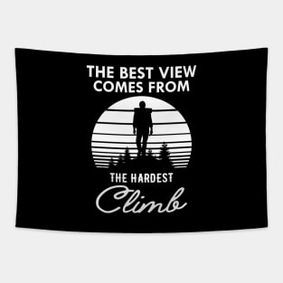 Climber - The best view view comes from the hardest climb Tapestry