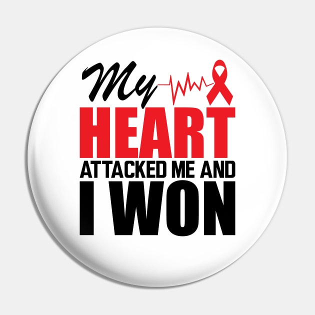 My heart attacked me and I won Pin by KC Happy Shop