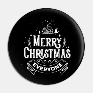 Merry Christmas Everyone Pin