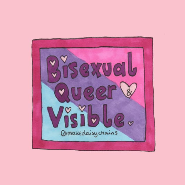 Bisexual Queer Visible by makedaisychains