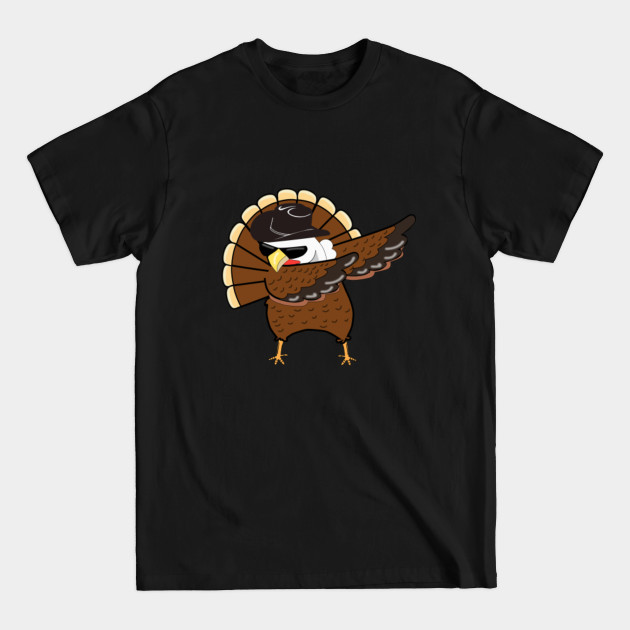 Disover Funny Thanksgiving Turkey Dabs Dance - Thanksgiving Turkey Dabs Dance - T-Shirt