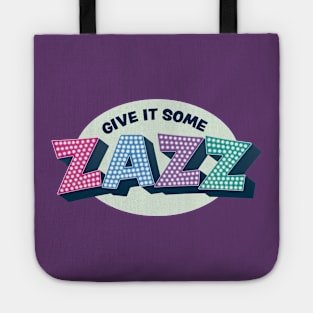 Give It Some Zazz - The PROM Musical Tote