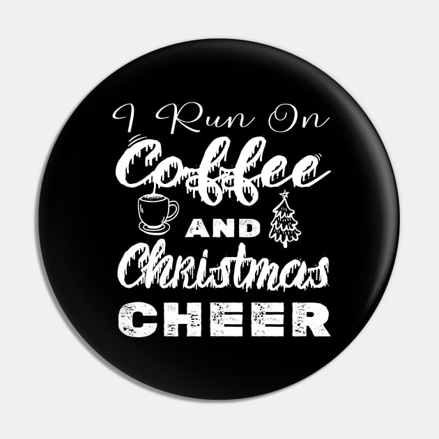 I run on Coffee and Christmas Cheer Pin by kirayuwi