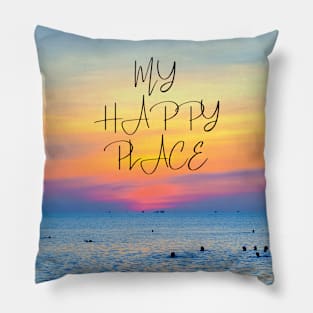 My happy place - beautiful ocean sunset design Pillow