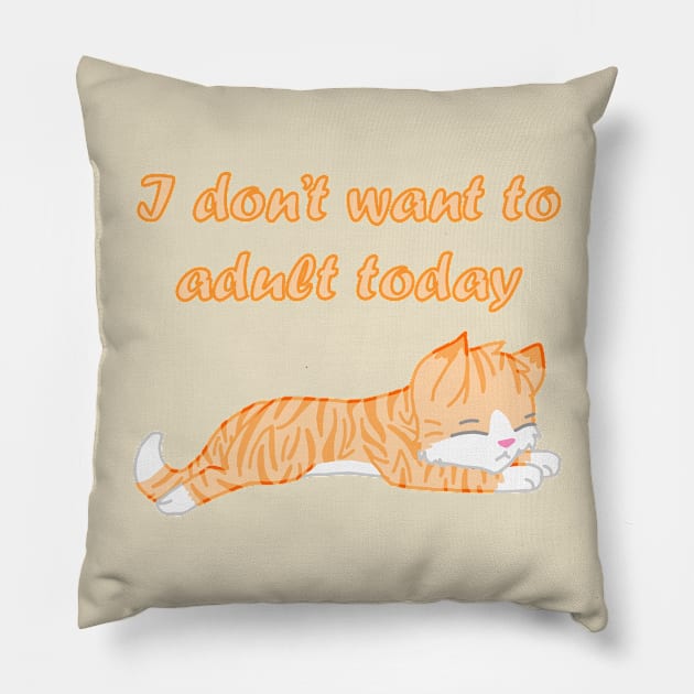 I don't want to adult today Pillow by chibifox